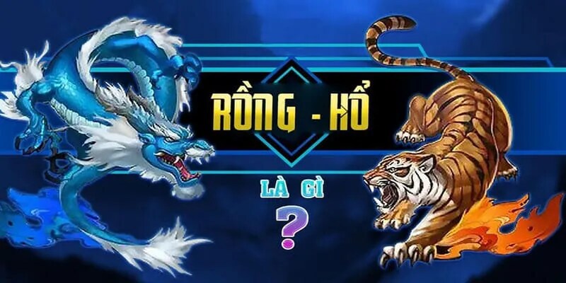 Giới thiệu game rồng hổ Nohu90