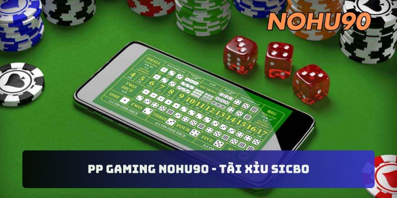 PP gaming nohu90 - Tài xỉu Sicbo