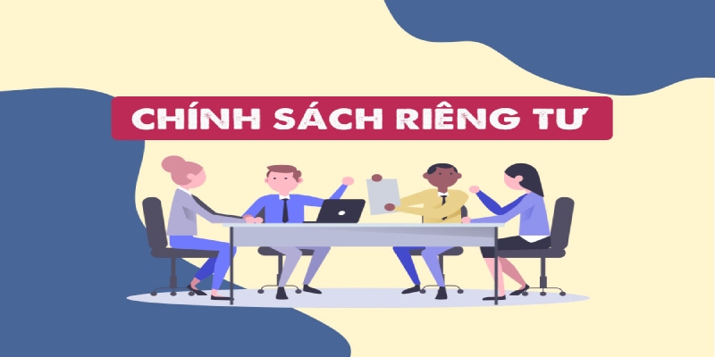 Chính sách quyền riêng tư thu thập dữ liệu người dùng cho mục đích đúng đắn